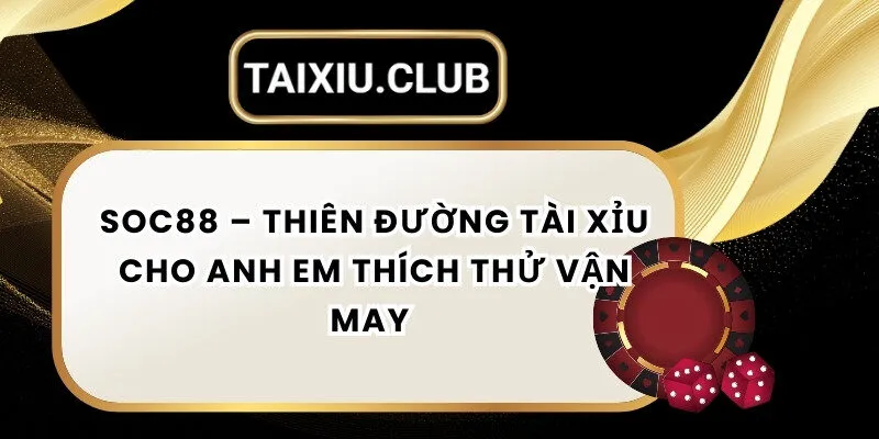 Tài xỉu Soc88